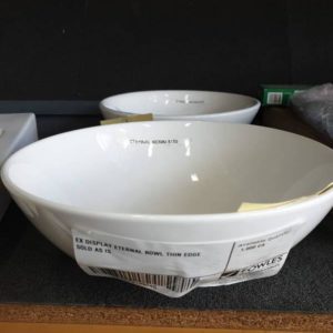 EX DISPLAY ETERNAL BOWL THIN EDGE SOLD AS IS
